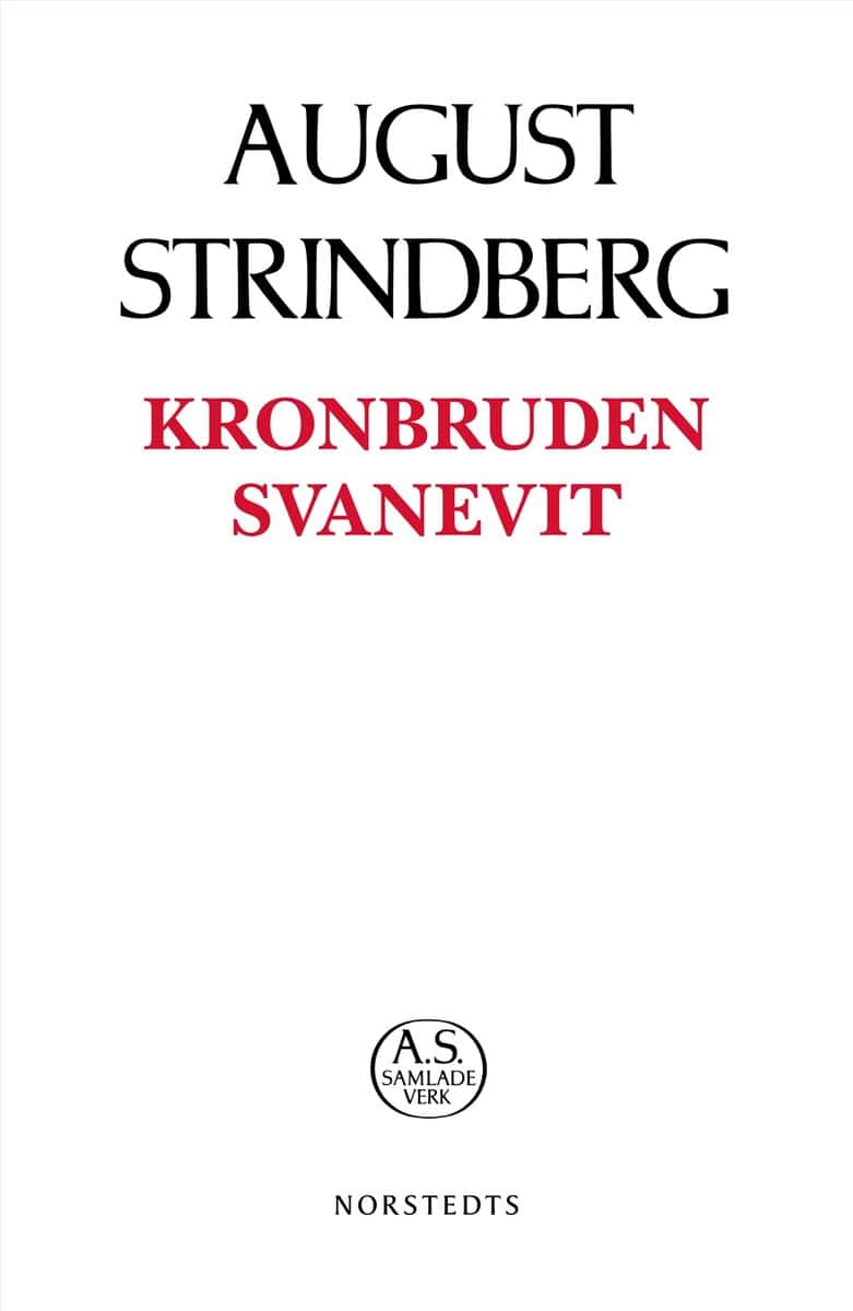 August Strindberg : Kronbruden ; Svanevit