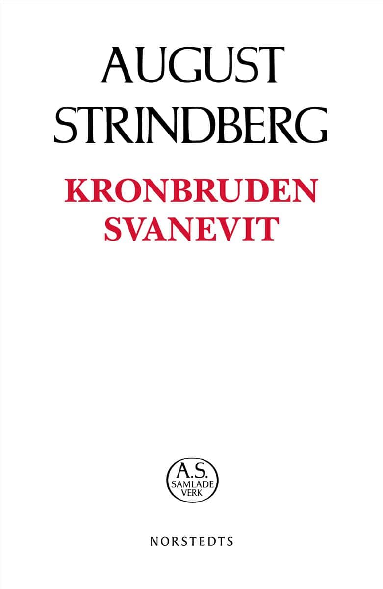 August Strindberg : Kronbruden ; Svanevit