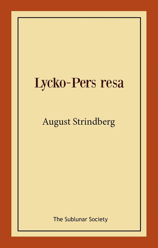 August Strindberg : Lycko-Pers resa