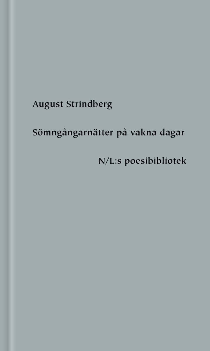 August Strindberg : Sömngångarnätter på vakna dagar