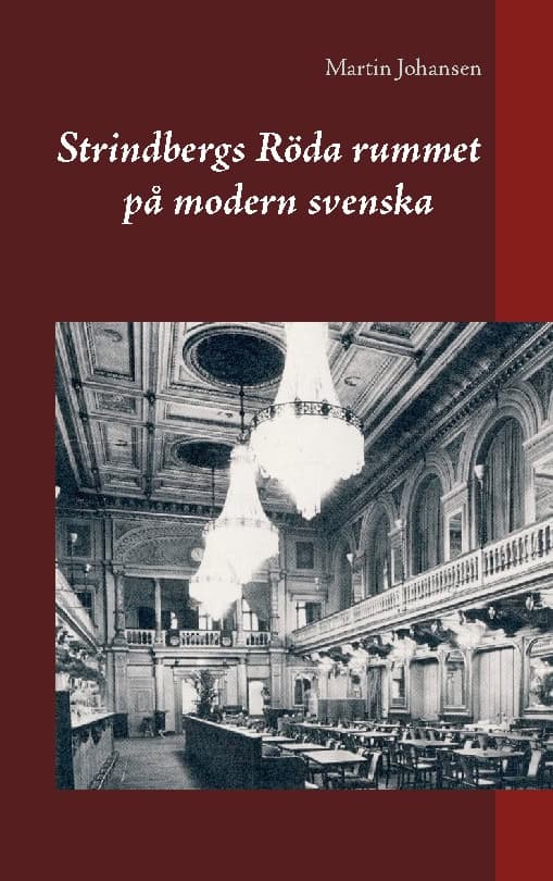 August Strindberg : Strindbergs Röda rummet på modern svenska