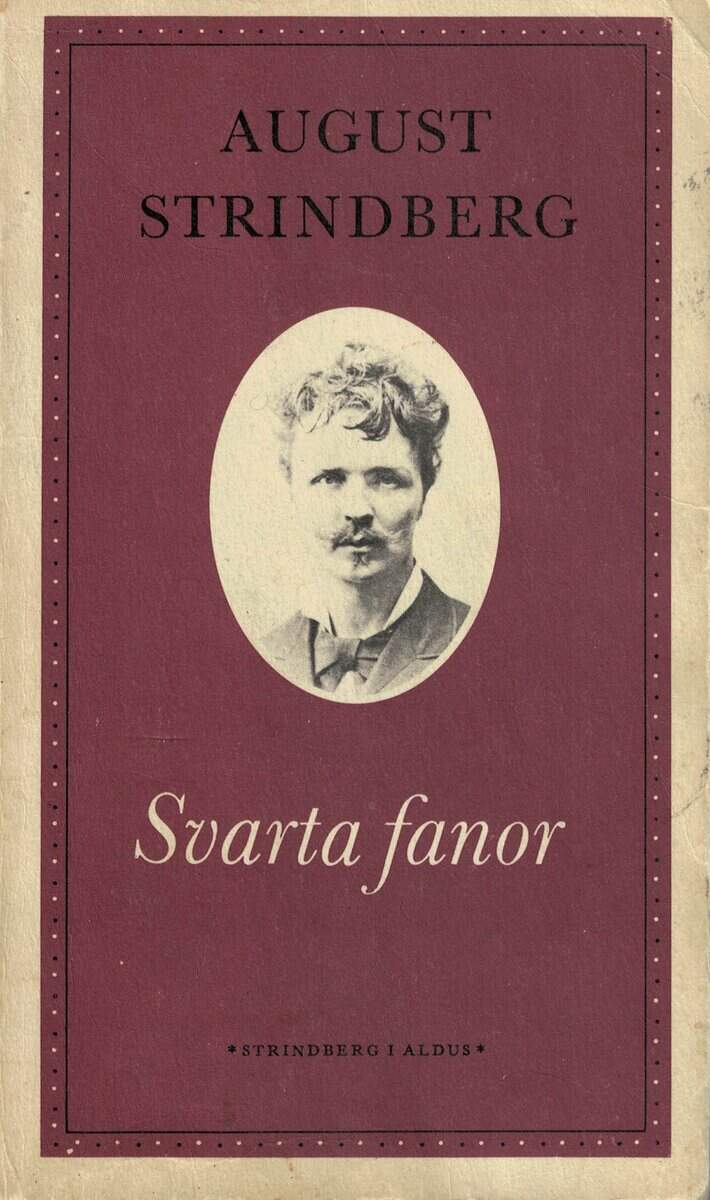 August Strindberg : Svarta fanor - sedeskildringar från sekelskiftet