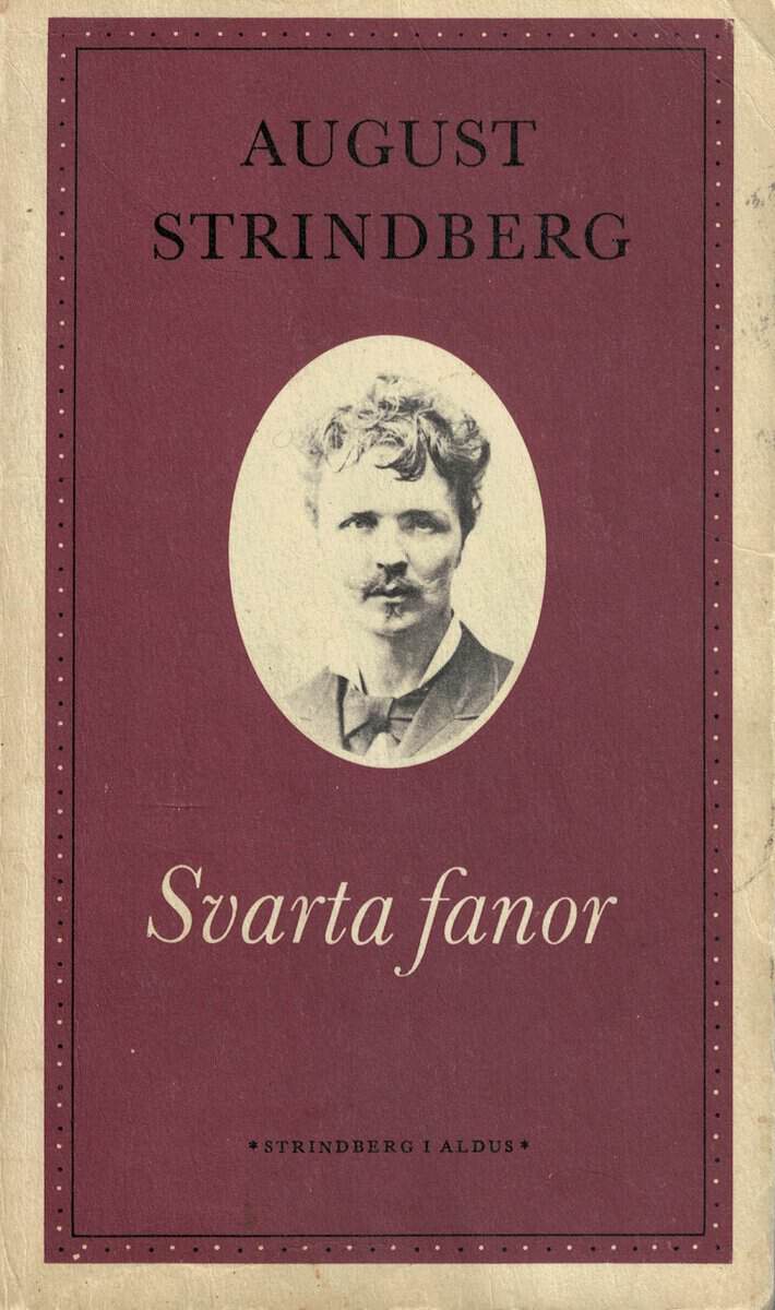 August Strindberg : Svarta fanor - sedeskildringar från sekelskiftet