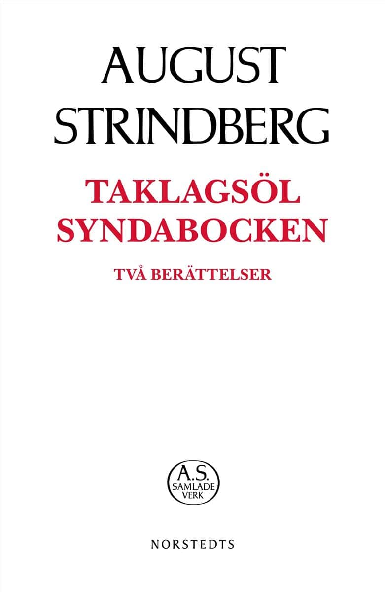 August Strindberg : Taklagsöl ; Syndabocken : två berättelser