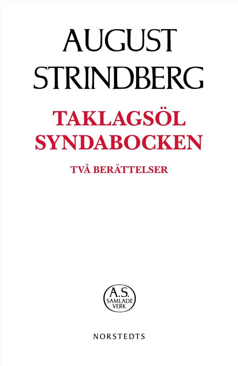 August Strindberg : Taklagsöl ; Syndabocken : två berättelser