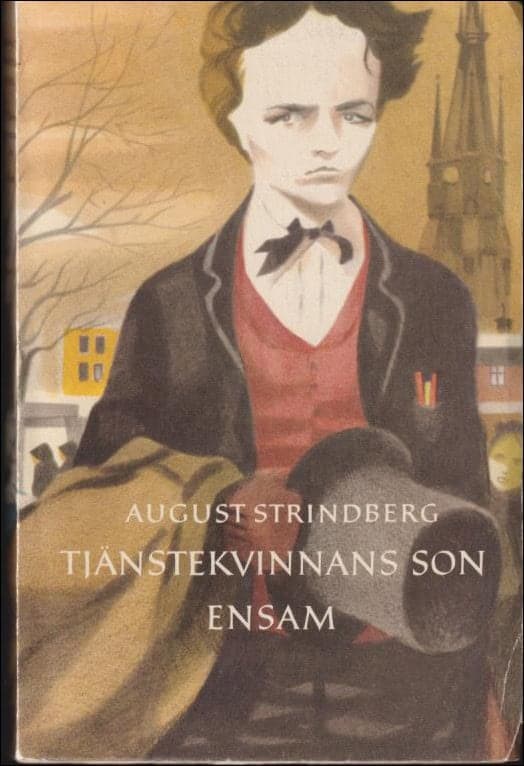 August Strindberg : Tjänstekvinnans son ; Ensam