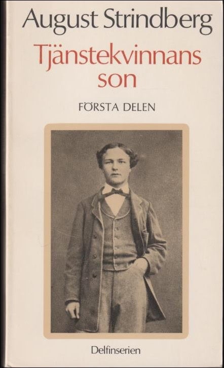 August Strindberg : Tjänstekvinnans son