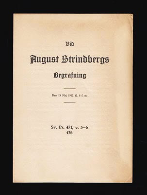 August Strindberg : Vid August Strindbergs begrafning. Den 19 maj 1912 kl. 8 f.m. Sv. Ps. 471, v. 3-6. 476