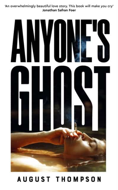 August Thompson : Anyone's Ghost