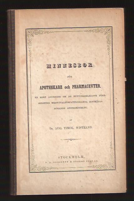August Timoleon Wistrand : Minnesbok för apothekare och pharmaceuter