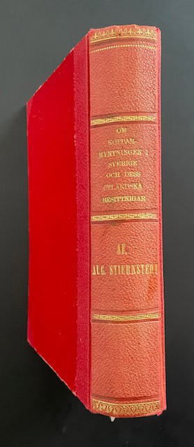 August Wilhelm. Stiernstedt : Om kopparmyntningen i Sverige och dess utländska besittningar I-II.