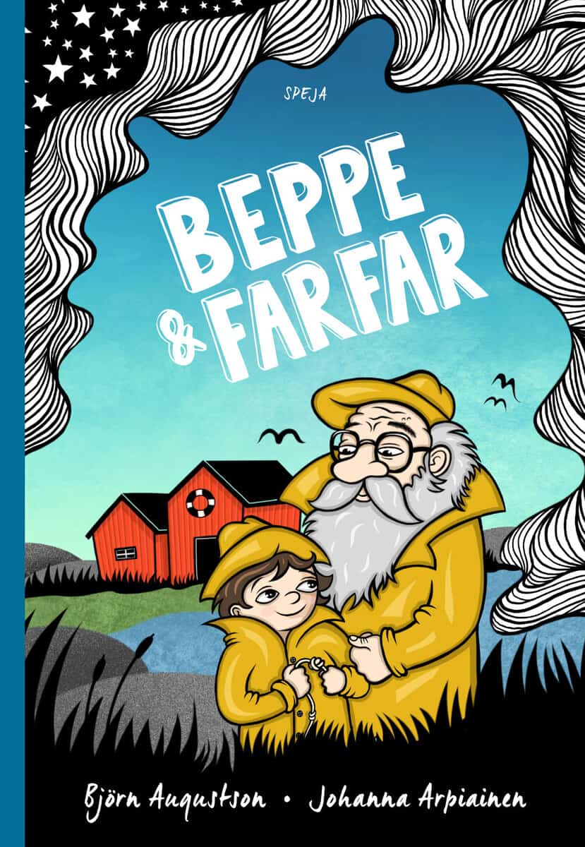 Augustson, Björn ; Arpiainen, Johanna : Beppe & Farfar