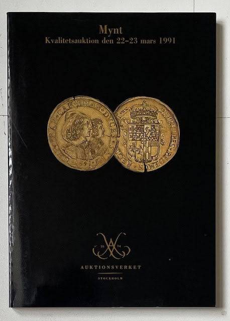 Auktionsverket. Katalog no 1/91. : Mynt. Kvalitetsauktion den 22-23 mars 1991.