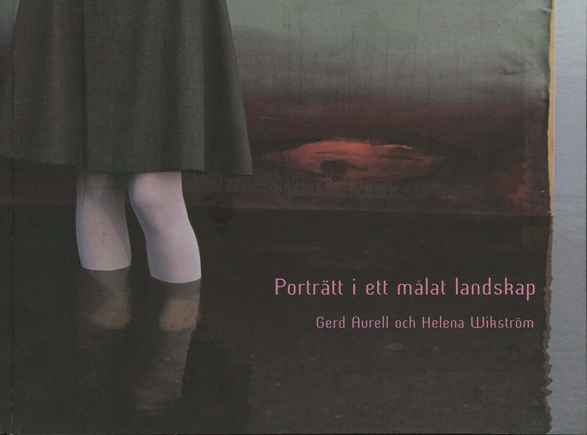 Aurell, Gerd ; Wikström, Helena : Porträtt i ett målat landskap