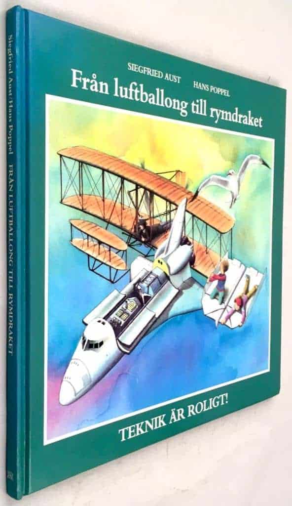 Aust, Siegfried ; Poppel, Hans ; Larsson, Lars Göran ; Sjökvist, Per : Från luftballong till rymdraket