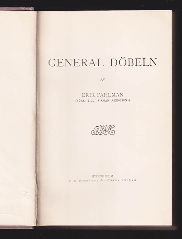 Av Erik Fahlman : General Döbeln. Av Erik Fahlman (förf. till 'Firman Åbergson')