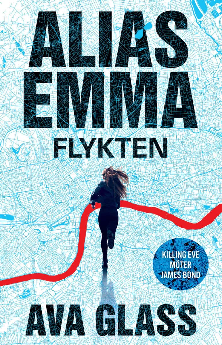 Ava Glass : Alias Emma : Flykten