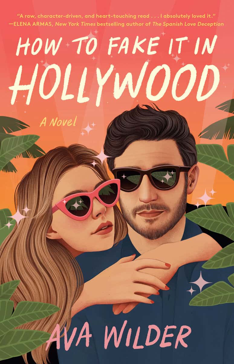 Ava Wilder : How to fake it in Hollywood