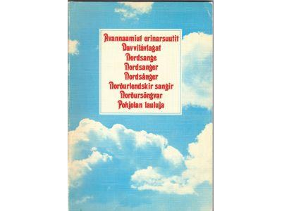 Avannaamiut erinarsuutit - Davvilávlagat - Nordsange - Nordsanger - Nordsånger - Norđurlendskir sangir - Norđursöngvar - Pohjolan lauluja