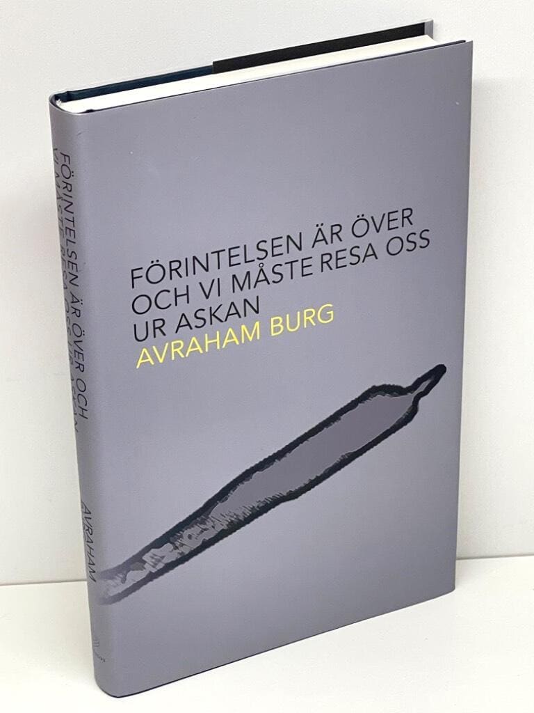 Avraham Burg : Förintelsen är över oss och vi måste resa oss ur askan