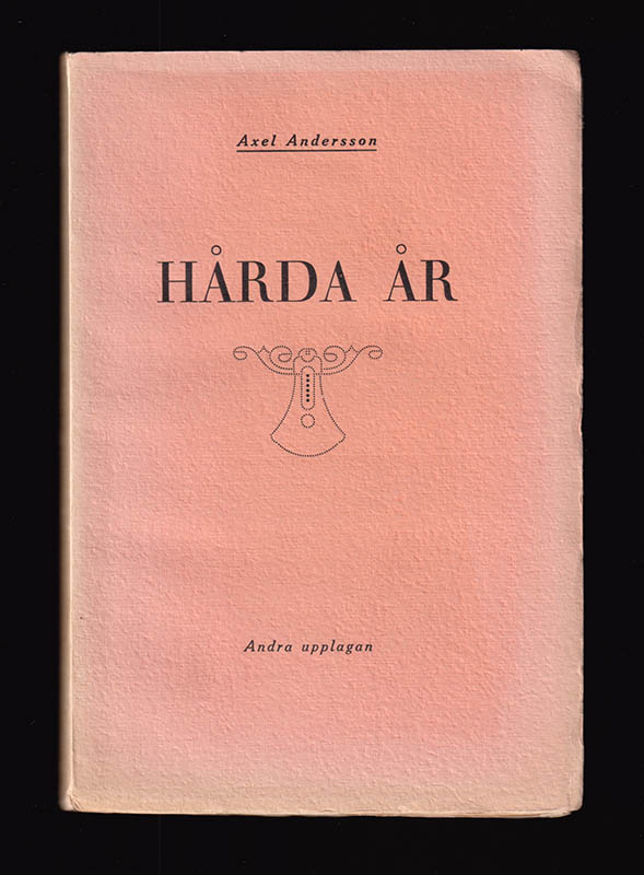 Axel Andersson : Hårda år