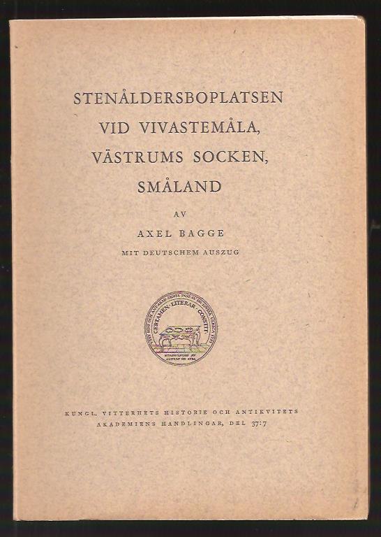 Axel. Bagge : Stenåldersboplatsen vid Vivastemåla, Västrums socken, Småland
