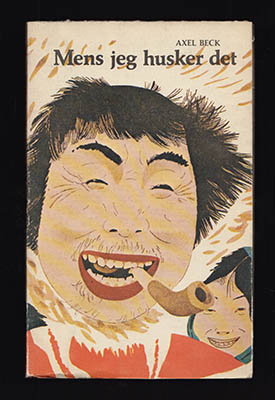 Axel Beck : Mens jeg husker det. Kommentarer til en fortabt dagbog