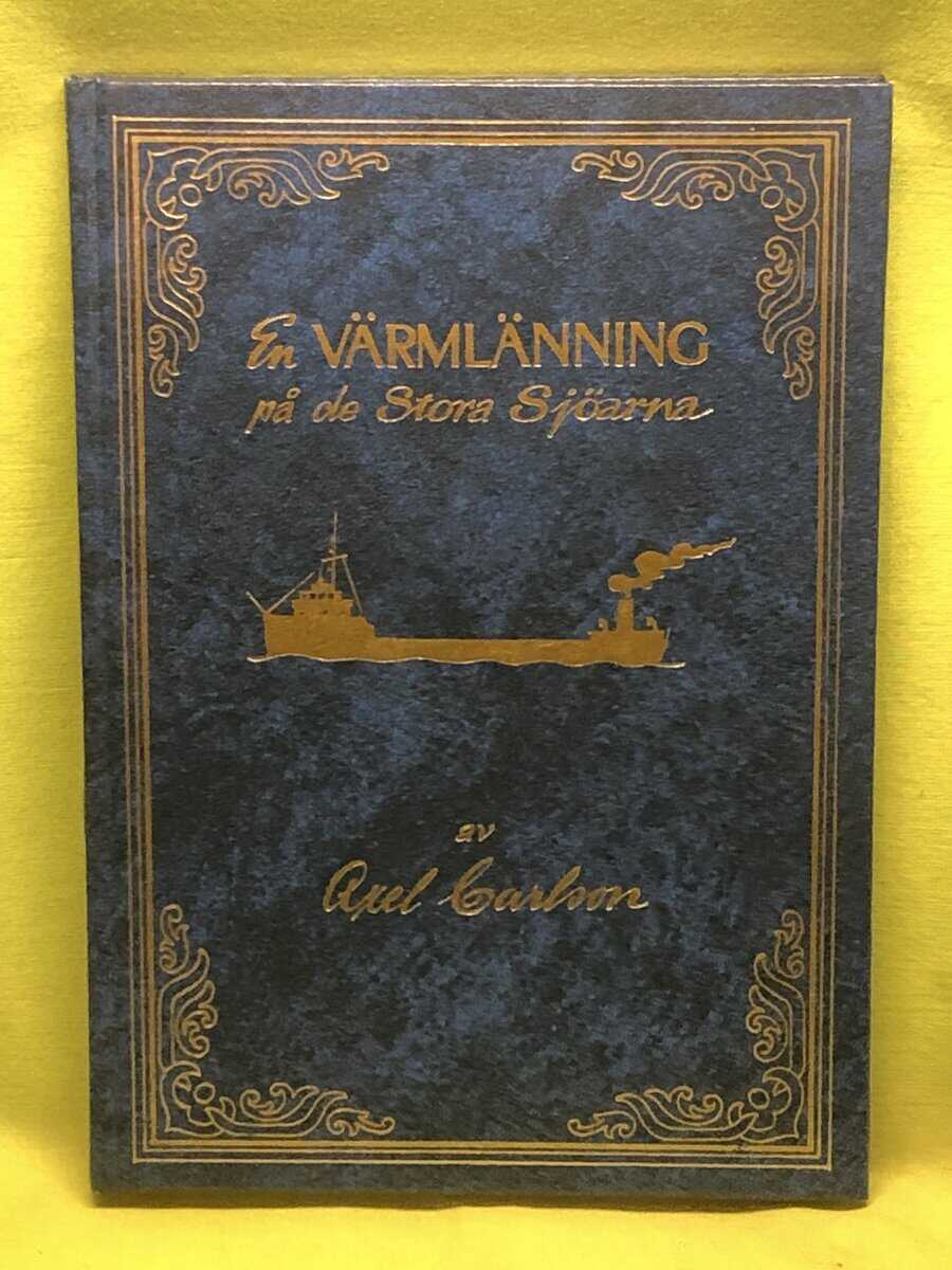 Axel Carlson : En värmlänning på de Stora Sjöarna