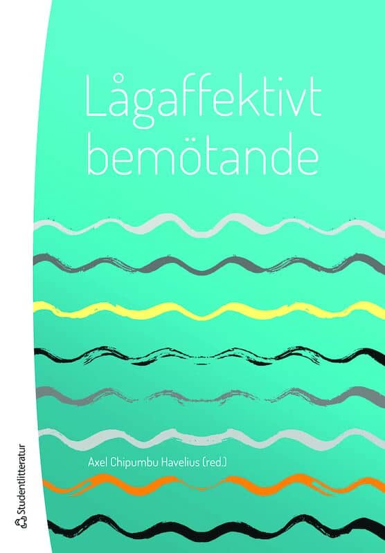 Axel Chipumbu Havelius : Lågaffektivt bemötande