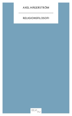 Axel Hägerström : Religionsfilosofi
