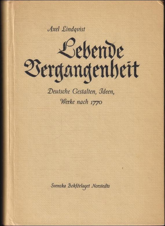 Axel Lindqvist : Lebende Vergangenheit
