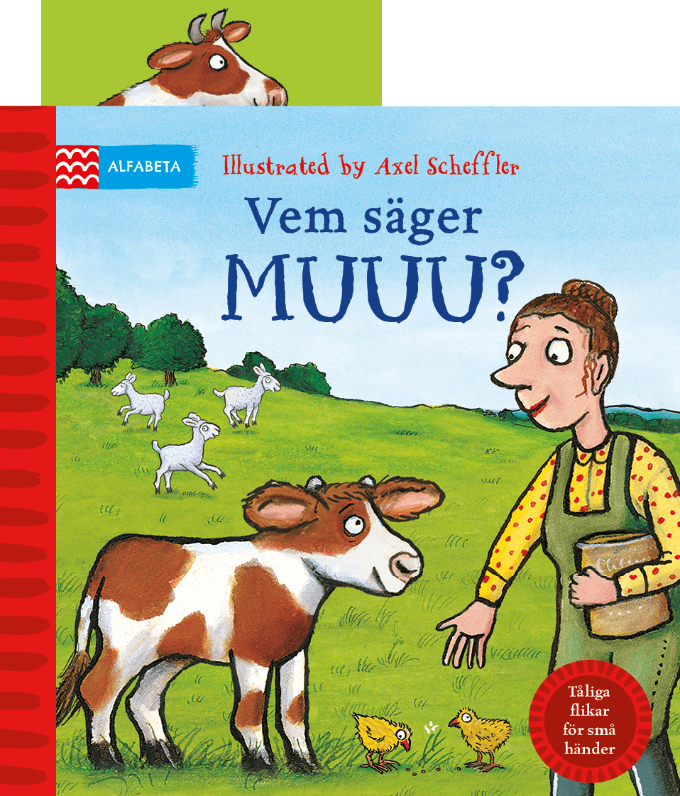Axel Scheffler : Vem säger MUUU?