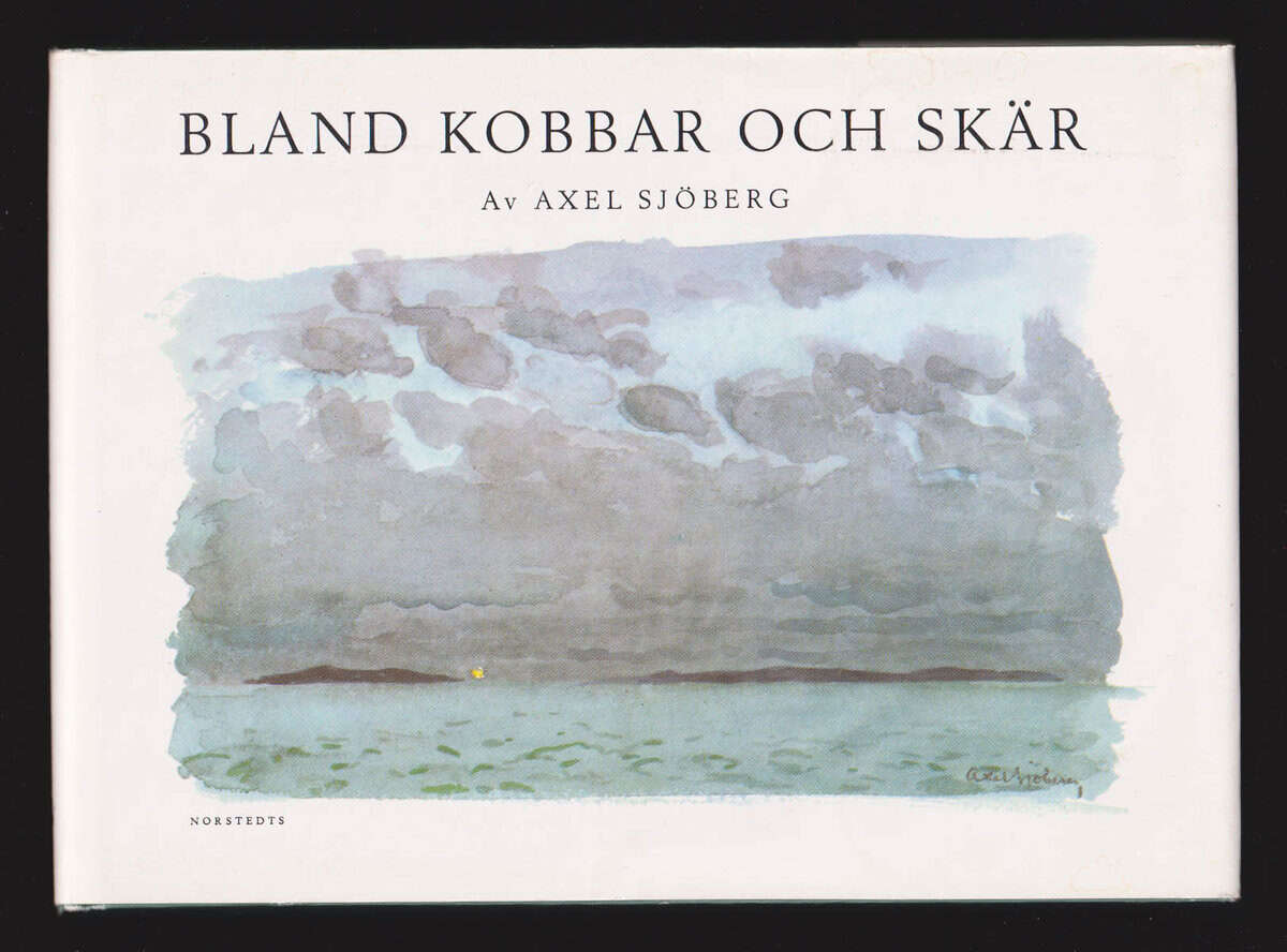 Axel Sjöberg : Bland kobbar och skär