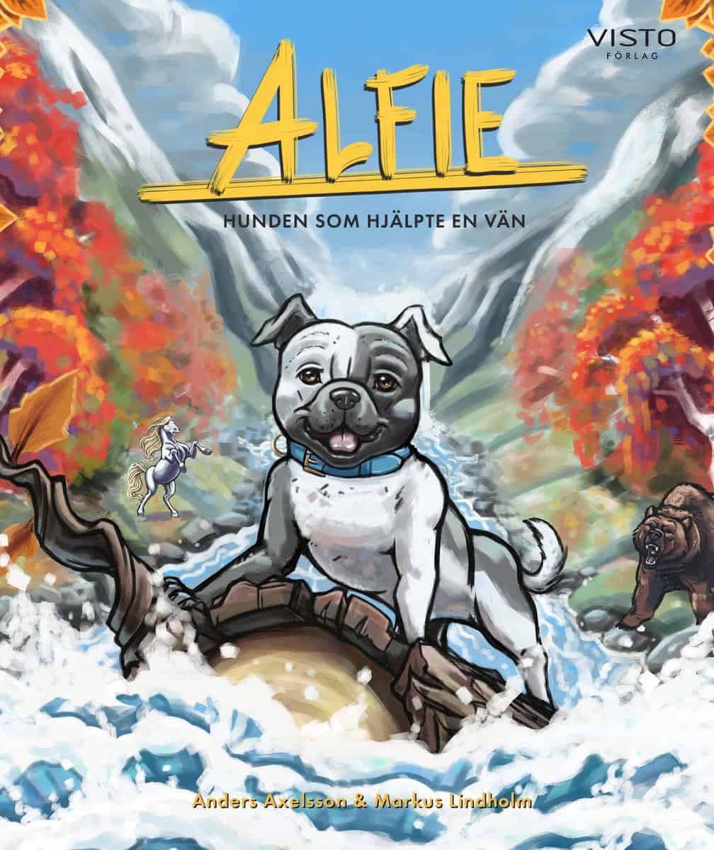 Axelsson, Anders ; Lindholm, Markus : Alfie - hunden som hjälpte en vän