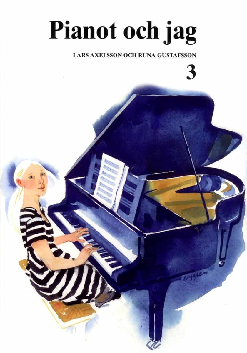 Axelsson, Lars ; Gustafsson, Runa : Pianot och jag 3