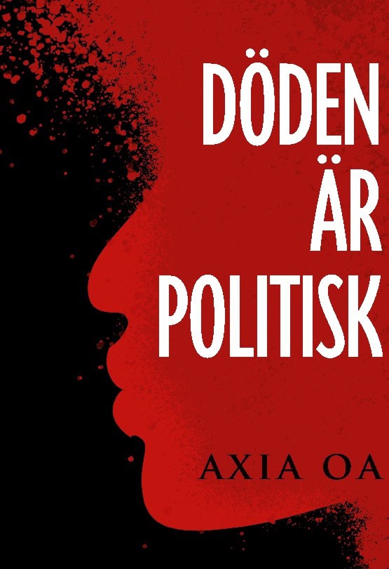 Axia Oa : Döden är politisk