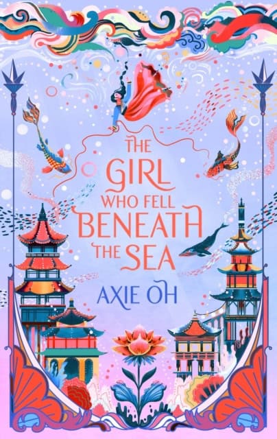 Axie Oh : The Girl Who Fell Beneath the Sea