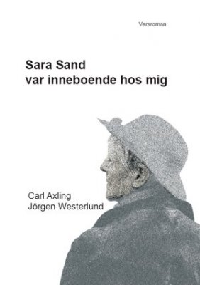 Axling, Carl ; Westerlund, Jörgen : Sara Sand var inneboende hos mig