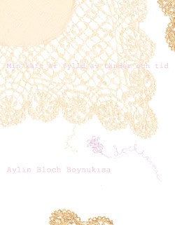 Aylin Bloch Boynukisa : Min käft är fylld av tänder och tid