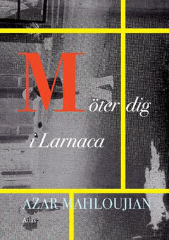 Azar Mahloujian : Möter dig i Larnaca