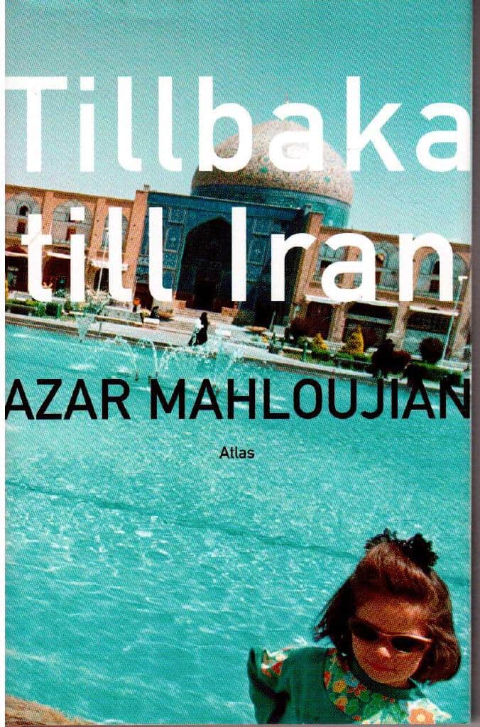 Azar Mahloujian : Tillbaka till Iran