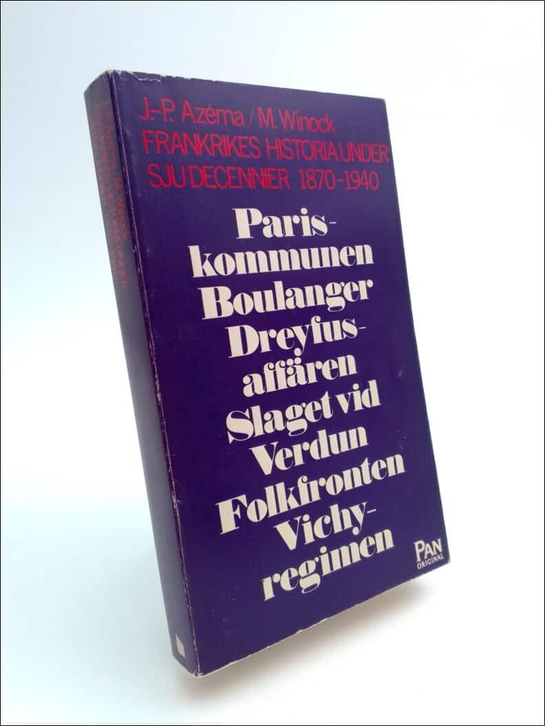 Azéma, J.-P. och Winnock, M. : Frankrikes historia under sju decennier 1870-1940