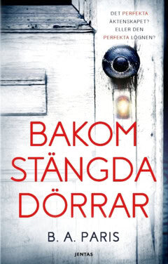 B. A. Paris : Bakom stängda dörrar