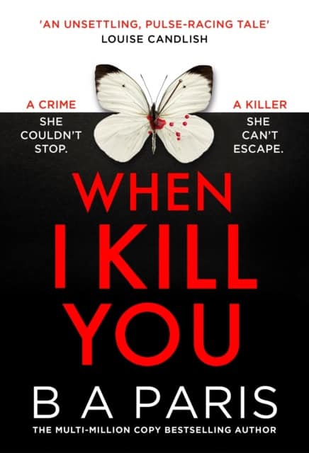 B A Paris : When I Kill You