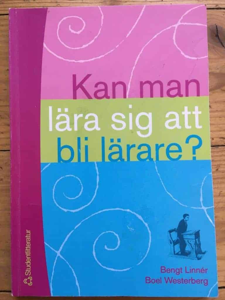 B Linnér ; B Westerberg : Kan man lära sig att bli lärare?