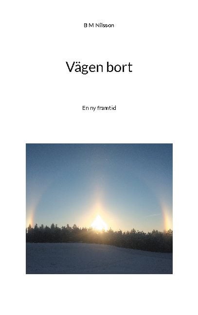B M Nilsson : Vägen bort