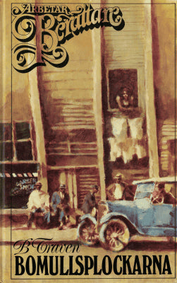 B. Traven : Bomullsplockarna