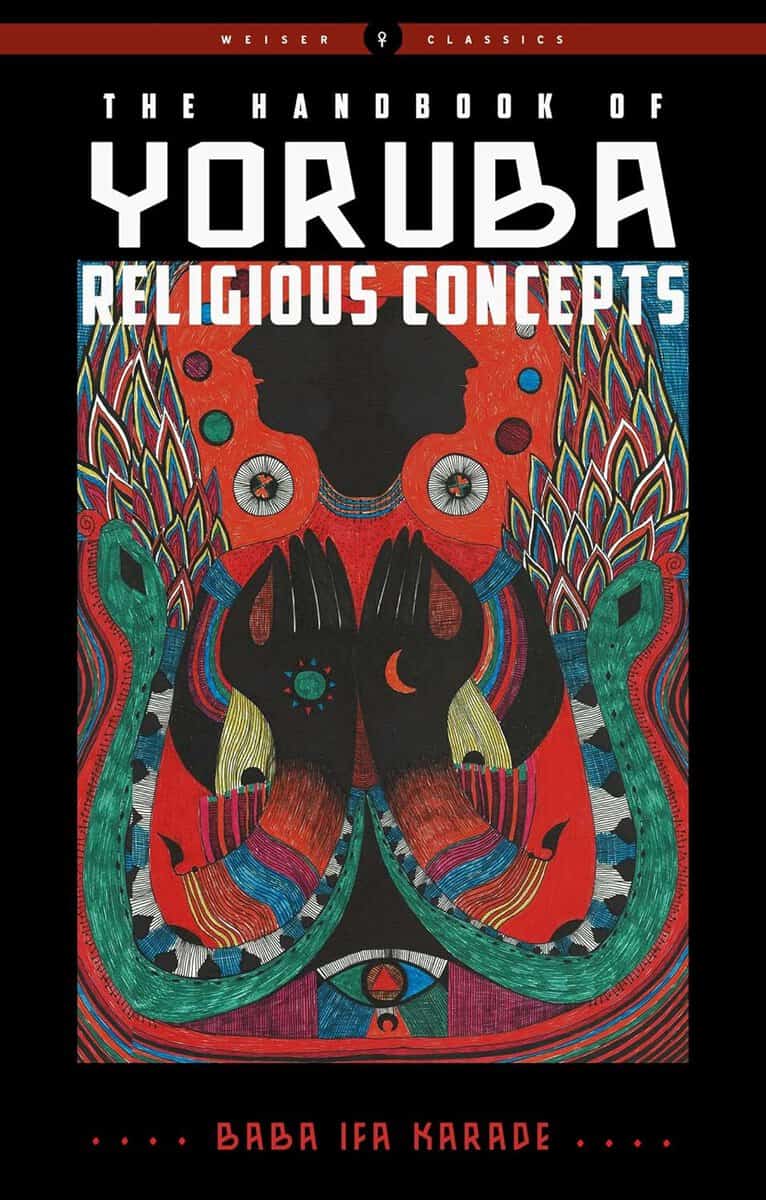 Baba Ifa Karade : The Handbook of Yoruba Religious Concepts