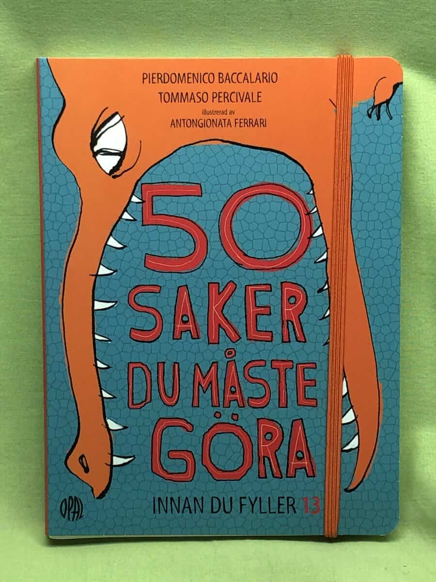 Baccalario, Pierdomenico, Percivale, Tommaso : 50 saker du måste göra innan du fyller 13