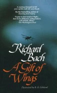 Bach, Richard ; Eckland, K.O. : A Gift of Wings